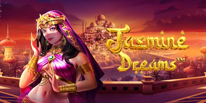 Rahasia Main Slot Jasmine Dreams Tengah Malam Cepat Maxwin